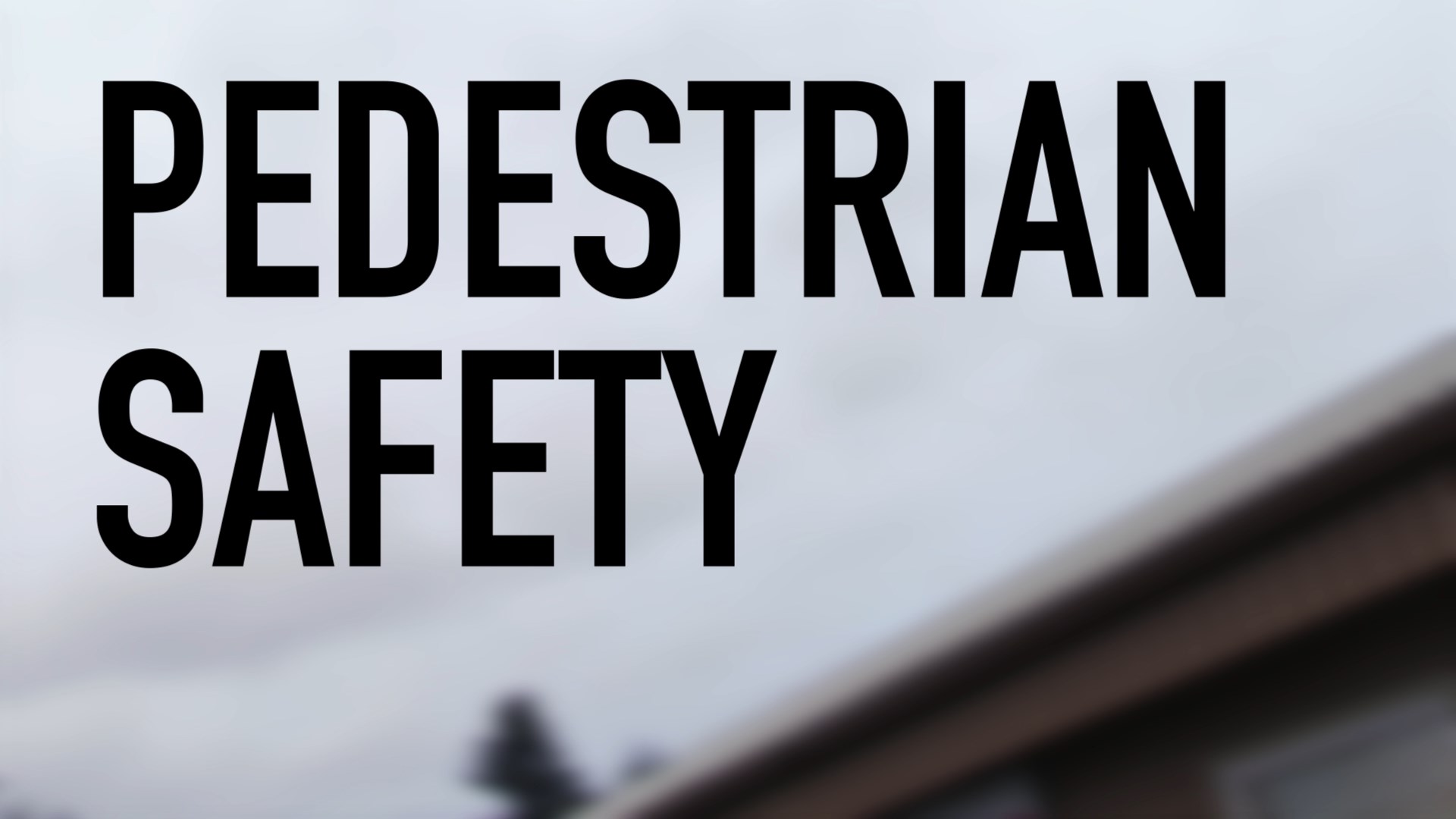 pedestrian safety title card